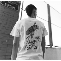 Camiseta Our leaders wont save us - FREELIFE
