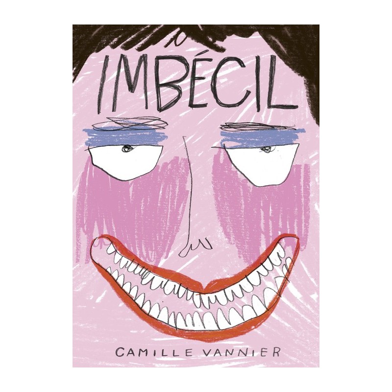 Imbécil Camille - Vannier- Astiberri