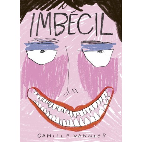 Imbécil Camille - Vannier- Astiberri