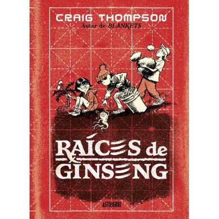 Raíces de ginseng - Craig Thompson - Astiberri