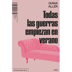 Todas las guerras empiezan en verano- Diana Aller - Altamarea