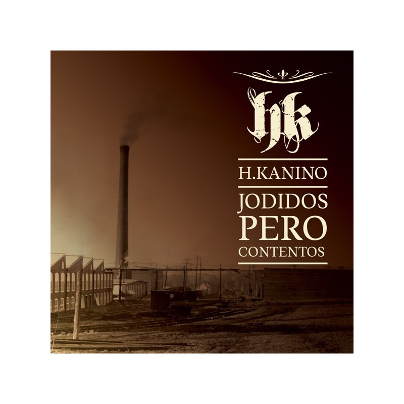 H Kanino -Jodidos Pero Contentos - CD