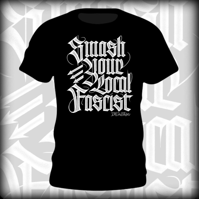 Camiseta Smash Your Local Facist  - ITS OUR TURN