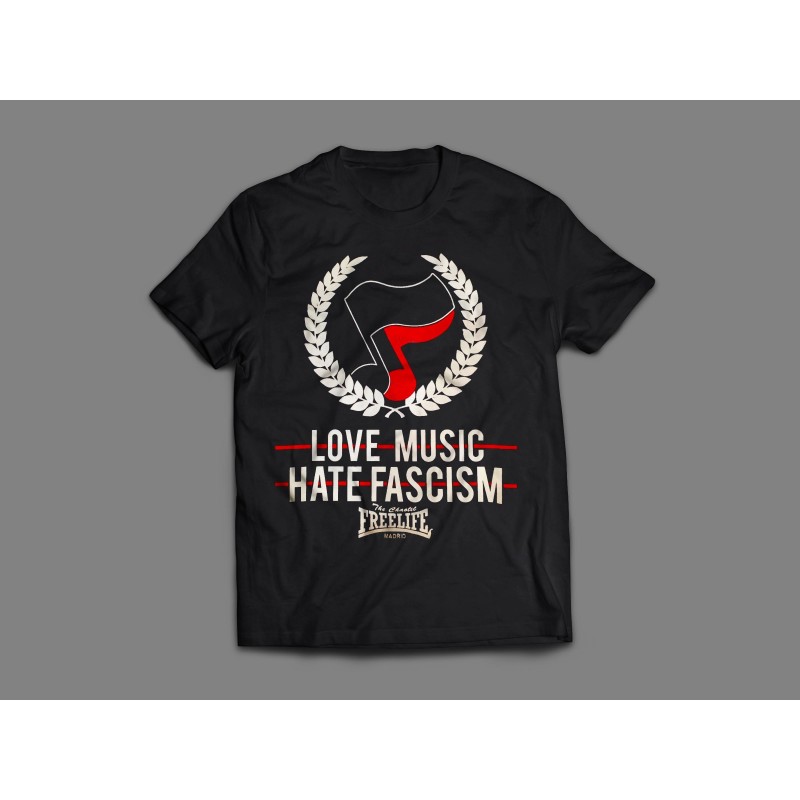 Camiseta Love Music Hate Fascism- FREELIFE