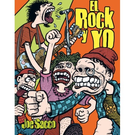 El rock y yo - Joe Sacco - La Cupula