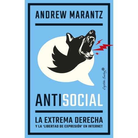 Antisocial - Andrew Marantz - Capitan Swing