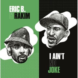 Eric B. & Rakim - I Ain't No Joke/Is On The Cut - 7" Vinilo 