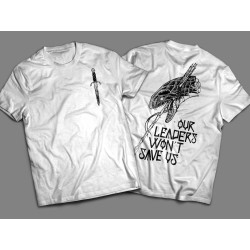 Camiseta Our leaders wont save us - FREELIFE