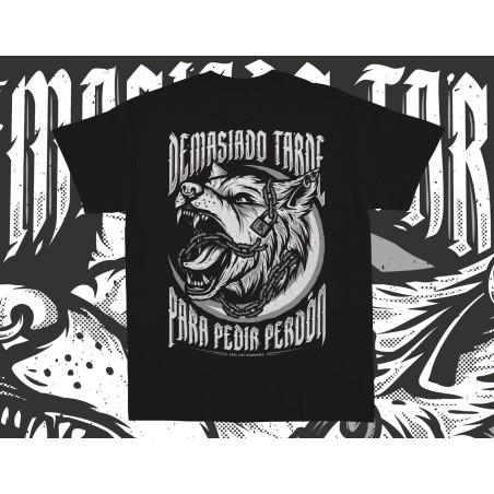 Camiseta Demasiado Tarde Para Pedir Perdon - FREELIFE