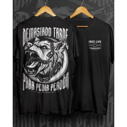 Camiseta Demasiado Tarde Para Pedir Perdon - FREELIFE