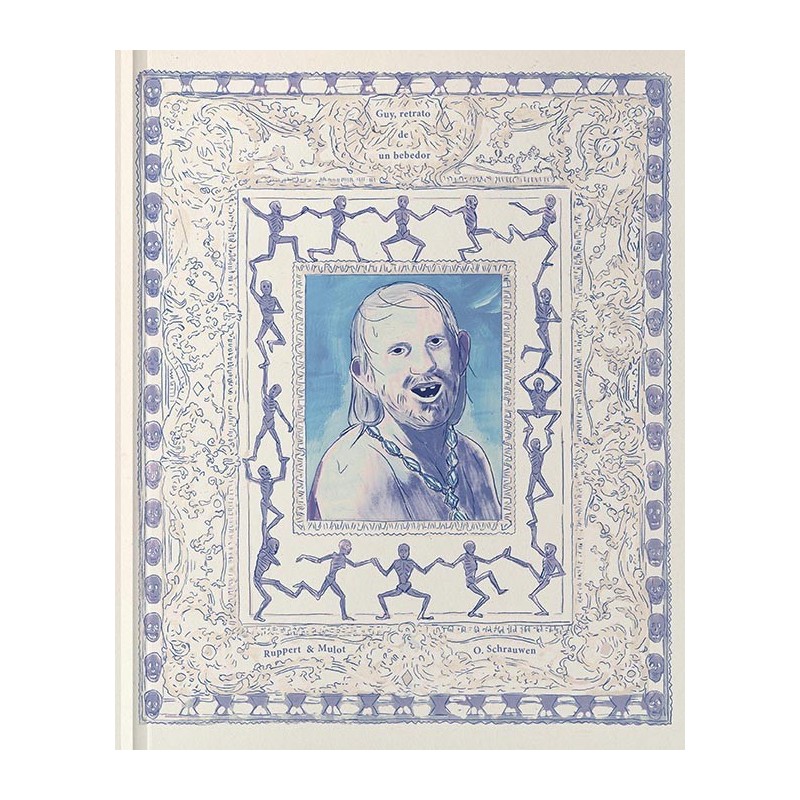 Guy, retrato de un bebedor - Olivier Schrauwen, Ruppert & Mulot - Fulgencio Pimentel