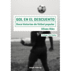 Gol en el descuento - Ulises Illán - Saigón Editorial