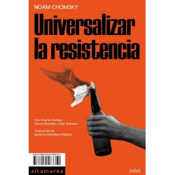 Universalizar la resistencia - Noam Chomsky - Altamarea