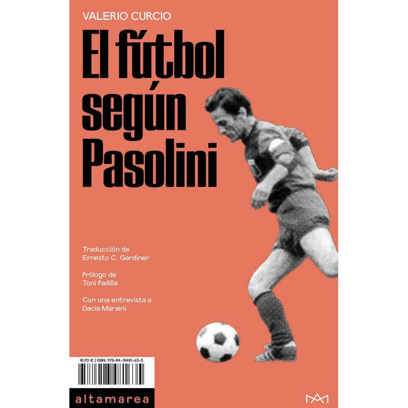 El fútbol según Pasolini. - Valerio Curcio - Altamarea